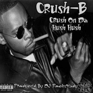 Crush on Da hush hush Lp